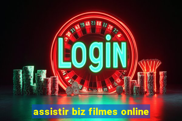 assistir biz filmes online